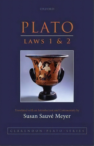 Plato: Laws 1 And 2, De Susan Sauve Meyer. Editorial Oxford University Press, Tapa Dura En Inglés