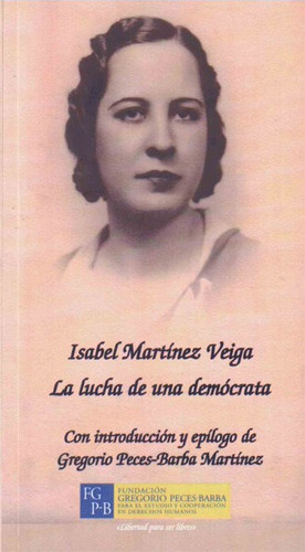 Lucha De Una Democrata, La - Martinez Veiga, Isabel