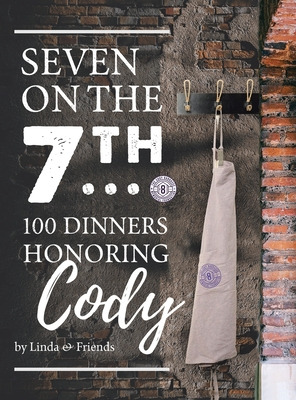 Libro Seven On The 7th... 100 Dinners Honoring Cody - Bar...
