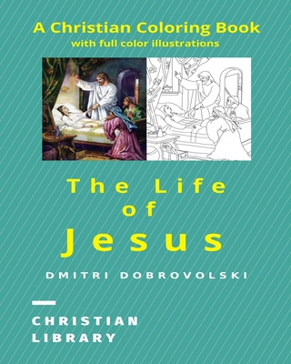 Libro The Life Of Jesus: A Christian Coloring Book With F...