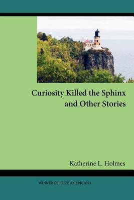 Libro Curiosity Killed The Sphinx And Other Stories - Hol...