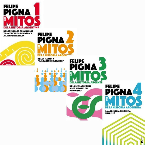 Imagen 1 de 6 de Pack Mitos De La Historia Argentina - 4 Libros- Felipe Pigna