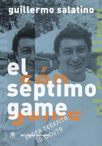 El Séptimo Game Testimonio Guillermo Salatino Libro Nuevo