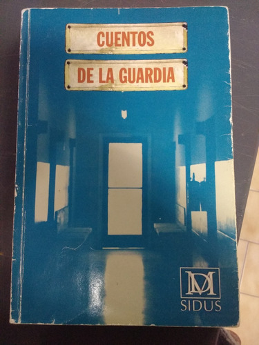 Libro   Cuentos De La Guardia  - Varios Autores - Medicos
