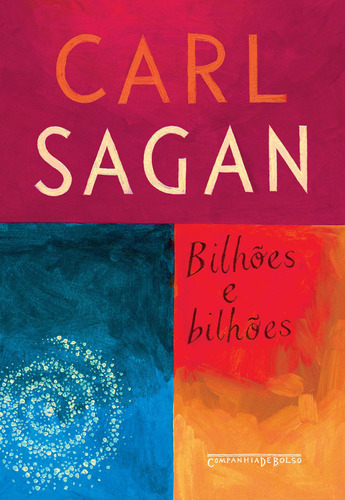 Bilhões e bilhões: Reflexões sobre a vida e morte na virada do milênio, de Sagan, Carl. Editora Schwarcz SA, capa mole em português, 2008