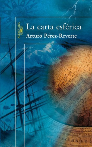 La Carta Esfãâ©rica, De Pérez-reverte, Arturo. Editorial Alfaguara, Tapa Blanda En Español