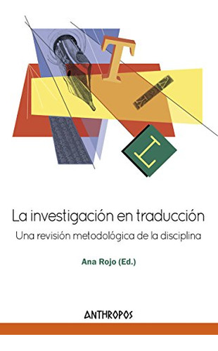 La Investigacion En Traduccion: Una Revision Metodologica De