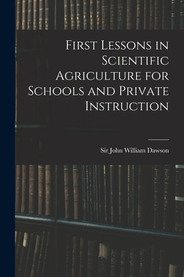 Libro First Lessons In Scientific Agriculture For Schools...