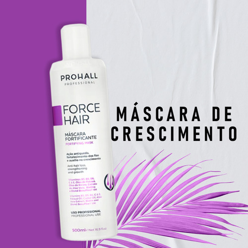 Mascara Crescimento Capilar Prohall Linha Force Hair 500ml