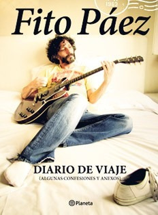 Diario De Viaje (algunas Confesiones Y Anexos) De Fito Páez