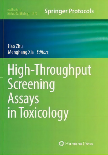 High-throughput Screening Assays In Toxicology, De Hao Zhu. Methods In Molecular Biology, Vol. 1. Editorial Humana Press Inc, Tapa Blanda En Inglés
