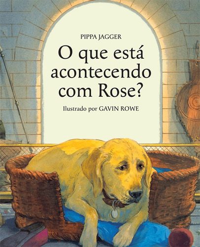 O que está acontecendo com Rose?, de Jagger, Pippa. Série Histórias emocionantes Ciranda Cultural Editora E Distribuidora Ltda., capa mole em português, 2013