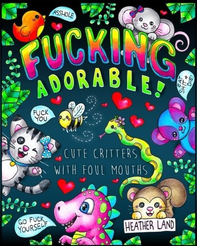 Fucking Adorable  Cute Critters With Foul Mouths