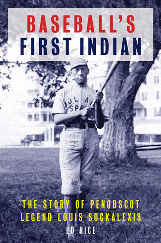 Libro: Baseballøs First Indian: The Story Of Penobscot Louis