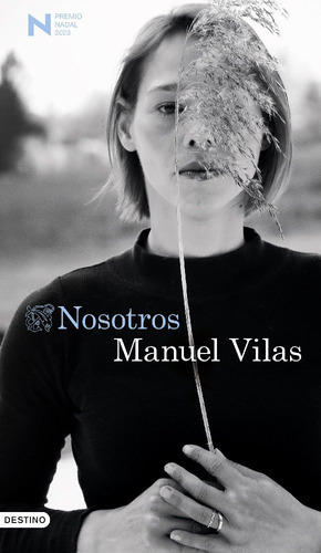 Nosotros, De Manuel Vilas. Editorial Destino, Tapa Blanda  