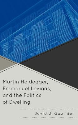 Libro Martin Heidegger, Emmanuel Levinas, And The Politic...
