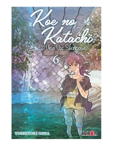 Manga Koe No Katachi -  Tomo 6 - Ivrea Arg. + Reg.