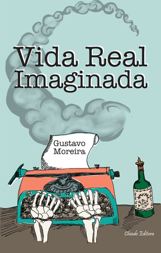 Vida Real Imaginada, de Moreira, Gustavo. Editora Break Media Brasil Comunicação, Mídia e Edições Ltda, capa mole em português, 2015