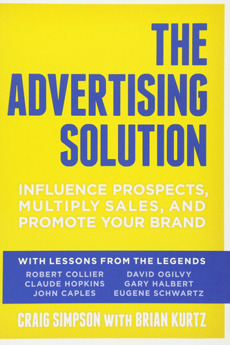 Book : The Advertising Solution Influence Prospects,...