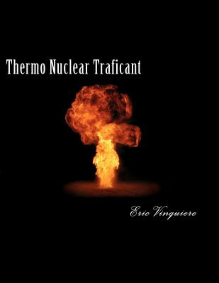 Libro Thermo Nuclear Traficant - Vinquiere Mr, Eric
