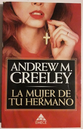 La Mujer De Tu Hermano Andrew M Greeley 