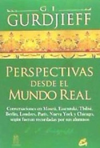 Libro - Perspectivas Desde El Mundo Real - George Gurdjieff