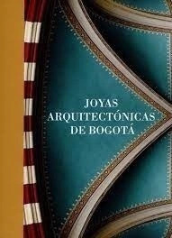 Libro Joyas Arquitectonicas De Bogota