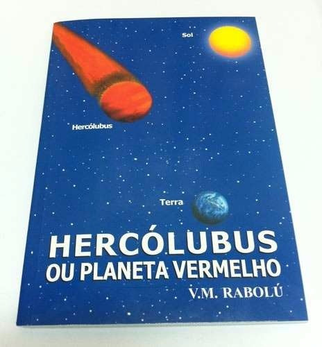 Livro Hercólobus Ou Planeta Vermelho V. M. Rabolú