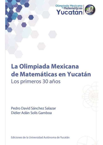 La Olimpiada Mexicana De Matemáticas En Yucatán