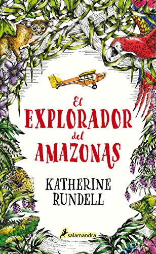 El Explorador Del Amazonas -coleccion Salamandra Middle Grad