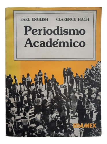 Periodismo Académico / Clarence Hach / Ed Edamex 