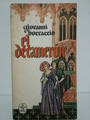 El Decamerón. Por Giovanni Boccaccio. 