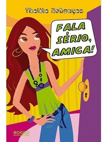 Fala sério, amiga!, de Rebouças, Thalita. Editora Rocco Ltda, capa mole em português, 2012