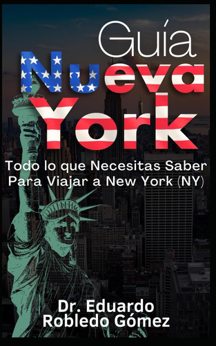 Libro: Guía Nueva York: Todo Lo Que Necesitas Saber Para Via