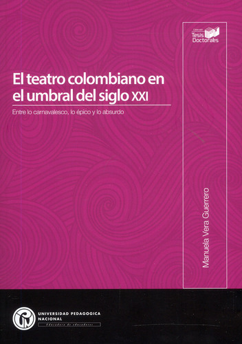 El Teatro Colombiano En El Umbral Del Siglo Xxi