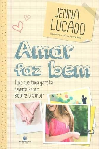 Amar Faz Bem Jenna Lucado
