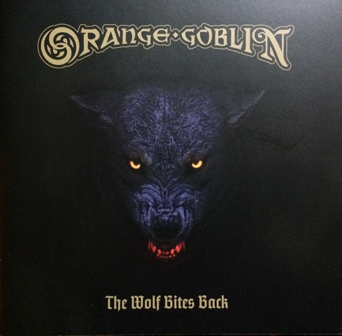 Orange Goblin - The Wolf Bites Black 