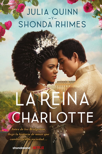 LA REINA CHARLOTTE, de Shonda Rhimes | Julia Quinn. Serie 6289565119, vol. 1. Editorial Ediciones Urano, tapa blanda, edición 2023 en español, 2023