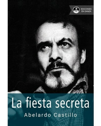 La Fiesta Secreta - Castillo Abelardo (libro) - Nuevo