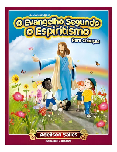 Evangelho Segundo O Espiritismo Para Crianças, O, De Salles, Adeilson. Editora Intelítera, Capa Mole Em Português