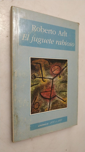 Libro El Juguete Rabioso Roberto Arlt 100 X 100