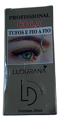 Cola Para Cilios Tufos E Fio A Fio Ludurana 20ml Ref B00177
