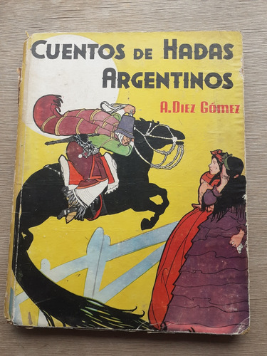 Antiguo -cuentos De Hadas Argentinos -ed. Molino 1947