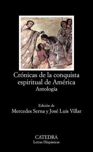 Cronicas De La Conquista Espiritual De America, De Vários Autores. Editorial Ediciones Catedra, Tapa Blanda En Español