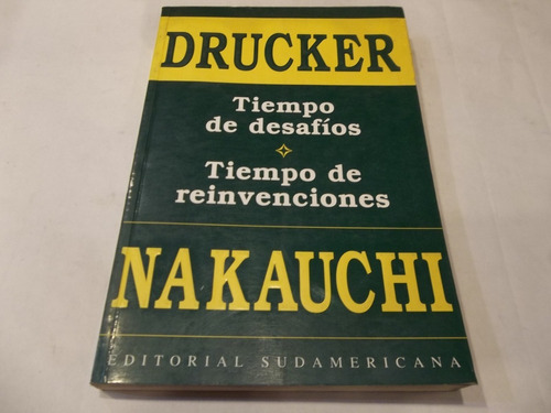 Peter Drucker Tiempo De Desafios Tiempo De Reinvenciones