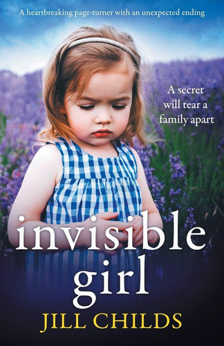 Libro: Invisible Girl: A Heartbreaking Page Turner With An U