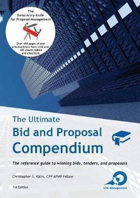 The Ultimate Bid And Proposal Compendium - Christopher S ...