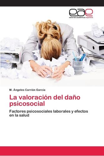 Libro:la Valoración Del Daño Psicosocial: Factores Psicosoci