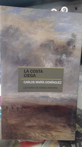 Carlos María Dominguez- La Costa Ciega
