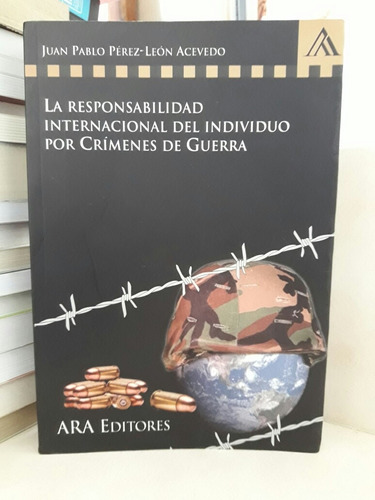 Responsabilidad Internacional X Crímenes Guerra. Pérez León